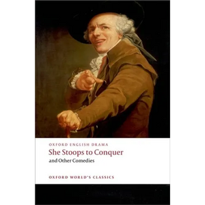 She Stoops to Conquer and Other Comedies - Paperback