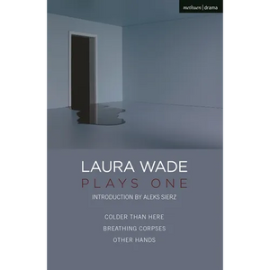 Laura Wade: Plays One - Paperback