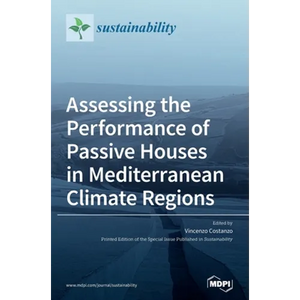 Assessing the Performance of Passive Houses in Mediterranean Climate Regions - Hardcover
