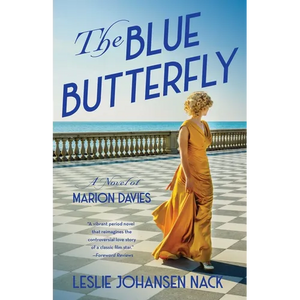 The Blue Butterfly: A Novel of Marion Davies - Paperback