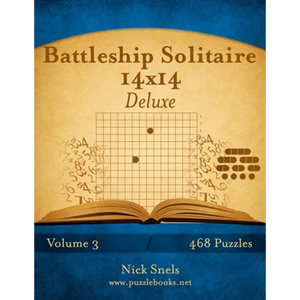 Battleship Solitaire 14x14 Deluxe - Volume 3 - 468 Logic Puzzles - Paperback