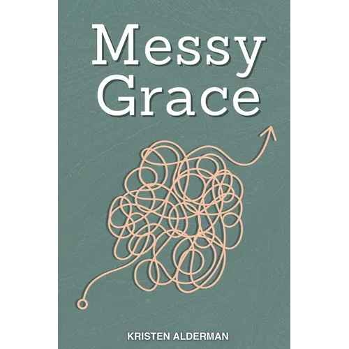 Messy Grace - Paperback