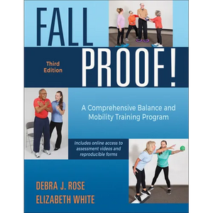 Fallproof!: A Comprehensive Balance and Mobility Training Program - Paperback
