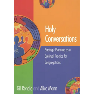 Holy Conversations: Strategic Planning as a Spiritual Practice for Congregations - Paperback