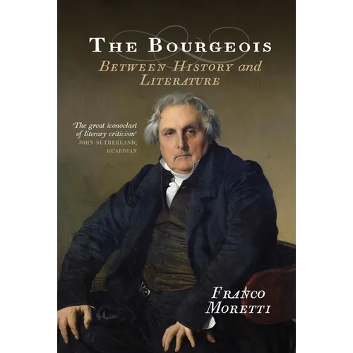 The Bourgeois: Between History and Literature - Paperback