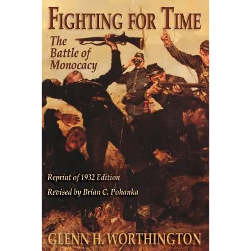 Fighting for Time: The Battle of Monocacy - Paperback