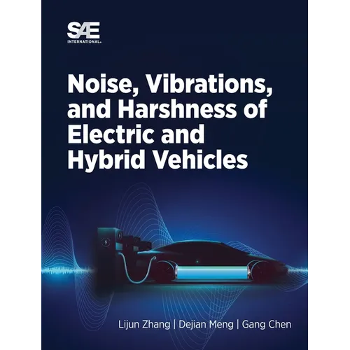 Noise, Vibration and Harshness of Electric and Hybrid Vehicles - Hardcover