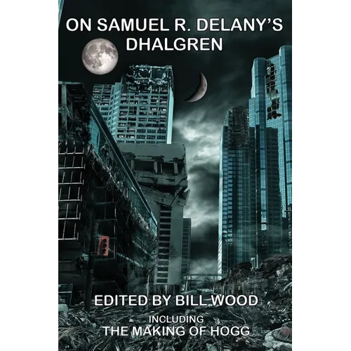 On Samuel R. Delany's Dhalgren - Paperback