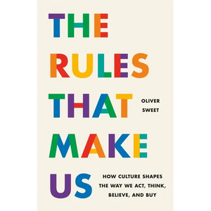 The Rules That Make Us: How Culture Shapes the Way We Act, Think, Believe, and Buy - Hardcover