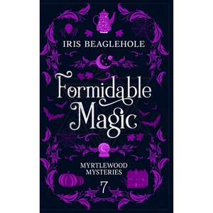 Formidable Magic: Myrtlewood Mysteries Book 7 - Hardcover