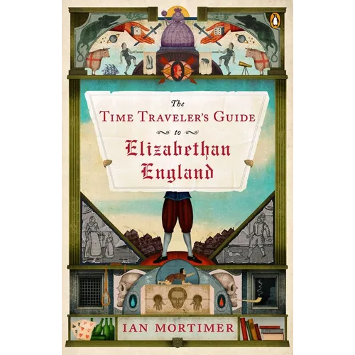 The Time Traveler's Guide to Elizabethan England - Paperback