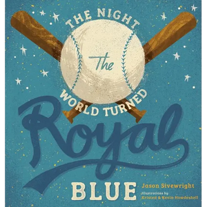 The Night the World Turned Royal Blue - Hardcover