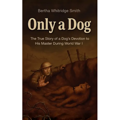 Only a Dog - A Story of the Great War - Paperback