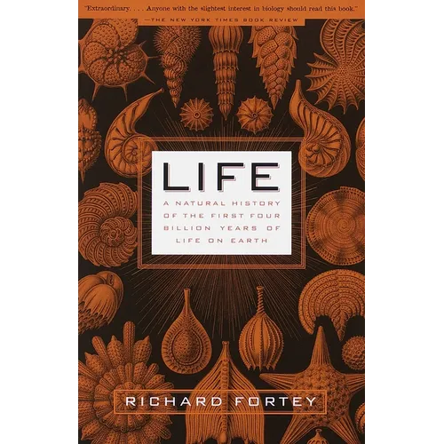 Life: A Natural History of the First Four Billion Years of Life on Earth - Paperback