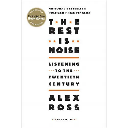 The Rest Is Noise: Listening to the Twentieth Century - Paperback