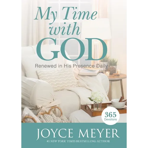My Time with God: Renewed in His Presence Daily - Hardcover