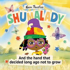 Shumalady: And the Hand that Decided Long Ago Not to Grow - Paperback