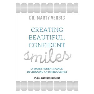 Creating Beautiful, Confident Smiles: A Smart Patient's Guide to Choosing an Orthodontist - Paperback