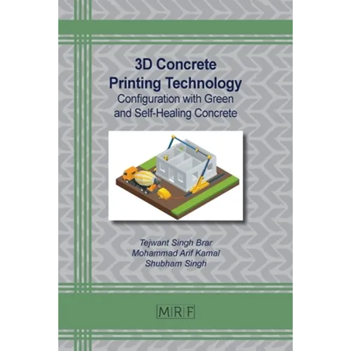 3D Concrete Printing Technology: Configuration with Green and Self-Healing Concrete - Paperback