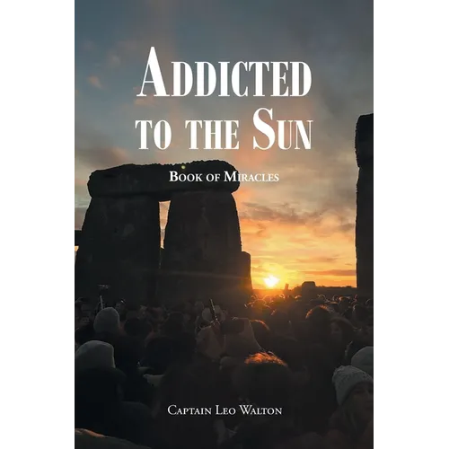 Addicted to the Sun: Book of Miracles - Paperback