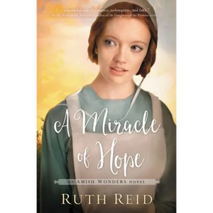 A Miracle of Hope: Sweet, Amish Marriage of Convenience Romance - Paperback