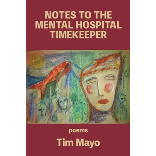 Notes to the Mental Hospital Timekeeper - Paperback