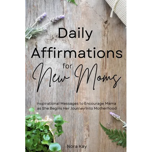 Daily Affirmations for New Moms - Paperback