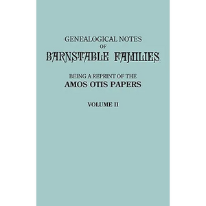 Genealogical Notes of Barnstable Families. Volume II [Massachusetts] - Paperback