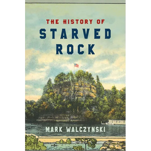 The History of Starved Rock - Paperback