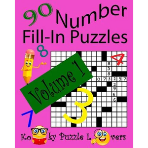 Number Fill-In Puzzles, Volume 1, 90 Puzzles - Paperback