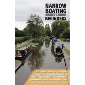 Narrowboating for Beginners: What Americans need to know when considering a narrowboat vacation in the UK - Paperback
