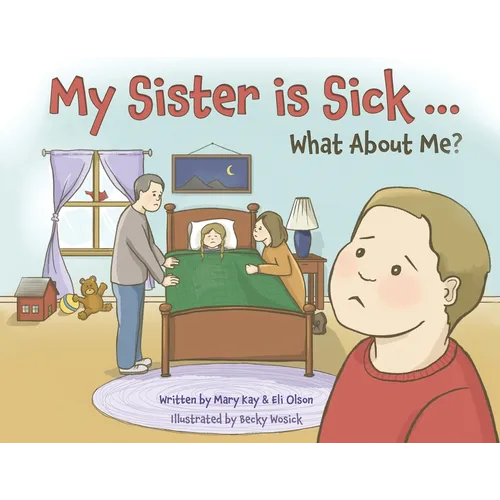 My Sister is Sick, What About Me? - Paperback