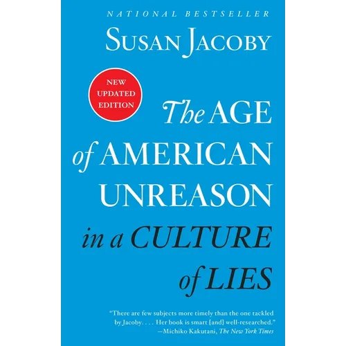 The Age of American Unreason in a Culture of Lies - Paperback