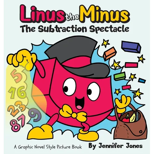 Linus the Minus: A Math Adventure Graphic Novel Style Picture Book with a Subtraction Superhero - Hardcover