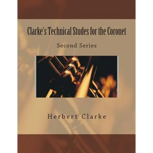 Clarke's Technical Studes for the Coronet: Second Series - Paperback