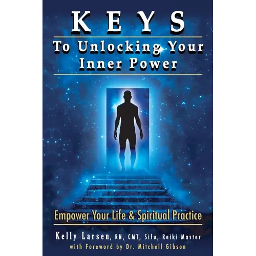 Keys To Unlocking Your Inner Power - Paperback