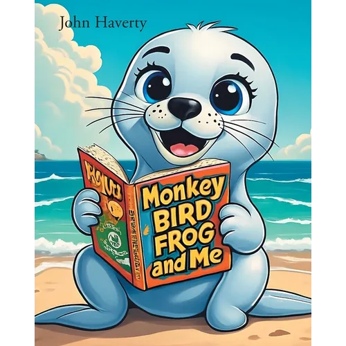 Monkey, Bird, Frog, and Me - Paperback