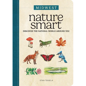 Nature Smart: Midwest: Discover the Natural World Around You - Paperback