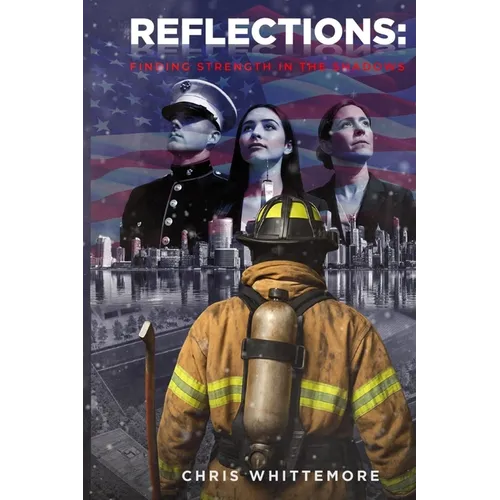 Reflections: Finding Strength in the Shadows - Paperback