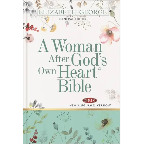 A Woman After God's Own Heart Bible - Hardcover