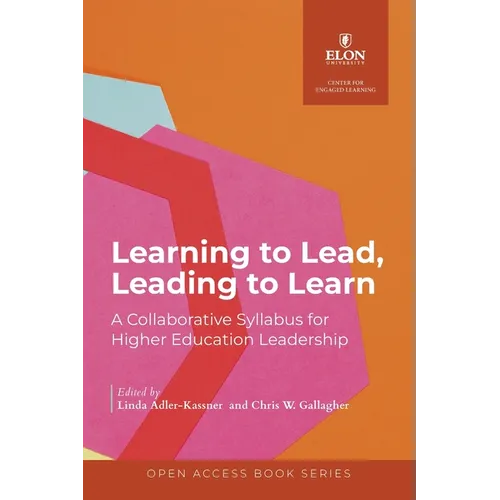 Learning to Lead, Leading to Learn: A Collaborative Syllabus for Higher Education Leadership - Paperback
