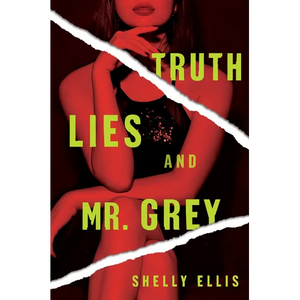 Truth, Lies, and Mr. Grey - Paperback