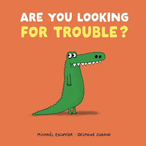 Are You Looking for Trouble? - Hardcover