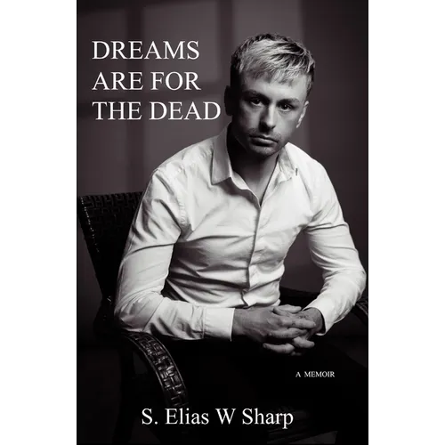 Dreams Are For The Dead - Paperback