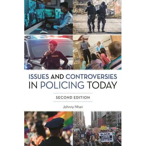Issues and Controversies in Policing Today - Hardcover