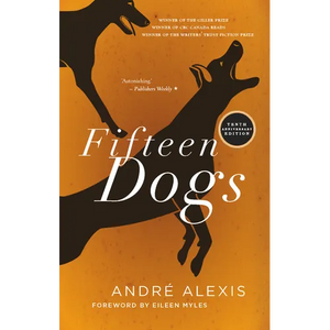 Fifteen Dogs: Tenth Anniversary Edition - Paperback