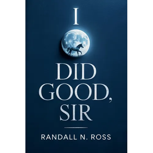 I Did Good, Sir - Paperback