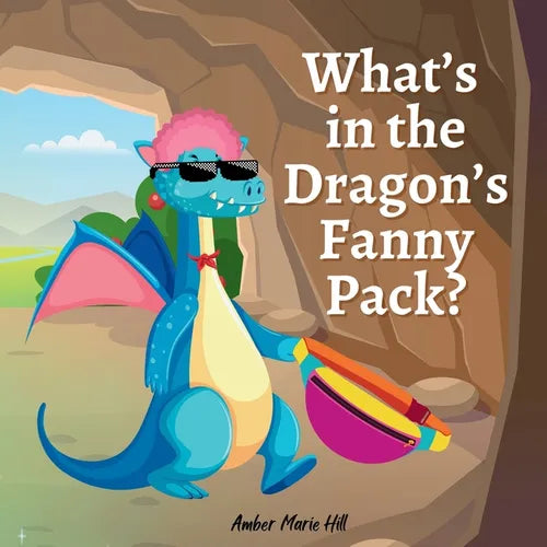 What's In The Dragon's Fanny Pack - Paperback