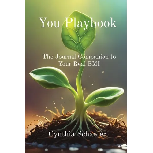 You Playbook: The Journal Companion to Your Real BMI - Paperback