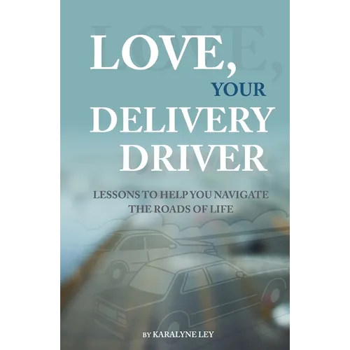 Love, Your Delivery Driver - Paperback